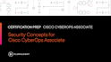 Security Concepts for Cisco CyberOps Associate